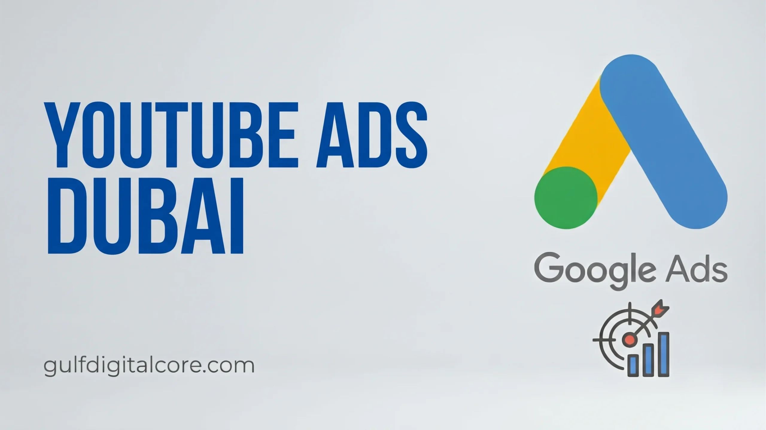 Google YouTube Ads Dubai campaign performance and video marketing dashboard